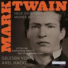 Twain |  „Ich bin der eselhafteste Mensch, den ich je gekannt habe“ - Neue Geheimnisse meiner Autobiographie | Sonstiges |  Sack Fachmedien