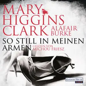 Higgins Clark / Burke |  So still in meinen Armen | Sonstiges |  Sack Fachmedien
