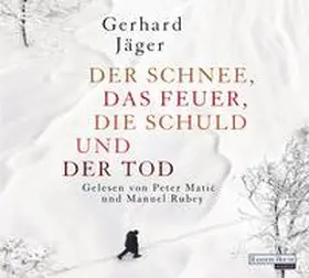 Jäger |  Der Schnee, das Feuer, die Schuld und der Tod | Sonstiges |  Sack Fachmedien