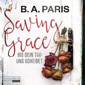 Paris |  Saving Grace - Bis dein Tod uns scheidet | Sonstiges |  Sack Fachmedien