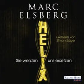 Elsberg | HELIX - Sie werden uns ersetzen | Sonstiges | 978-3-8371-3696-8 | www.sack.de
