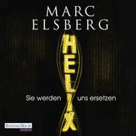 Elsberg | HELIX - Sie werden uns ersetzen | Sonstiges | 978-3-8371-3697-5 | www.sack.de