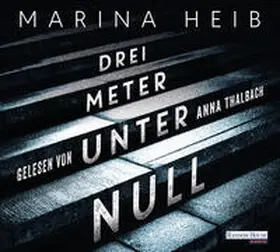 Heib |  Drei Meter unter Null | Sonstiges |  Sack Fachmedien