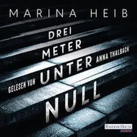 Heib |  Drei Meter unter Null | Sonstiges |  Sack Fachmedien