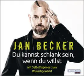 Becker |  Du kannst schlank sein, wenn du willst | Sonstiges |  Sack Fachmedien