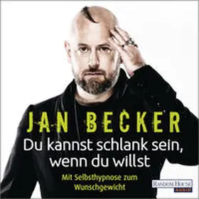 Becker |  Du kannst schlank sein, wenn du willst - | Sonstiges |  Sack Fachmedien