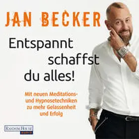 Becker |  Entspannt schaffst du alles! | Sonstiges |  Sack Fachmedien
