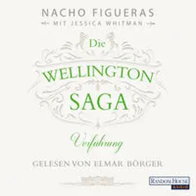 Figueras / Whitman |  Die Wellington-Saga - Verführung | Sonstiges |  Sack Fachmedien
