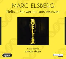 Elsberg | HELIX - Sie werden uns ersetzen | Sonstiges | 978-3-8371-4294-5 | www.sack.de