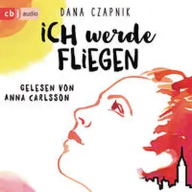 Czapnik |  Ich werde fliegen | Sonstiges |  Sack Fachmedien