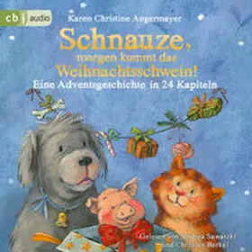 Angermayer |  Schnauze, morgen kommt das Weihnachtsschwein! | Sonstiges |  Sack Fachmedien