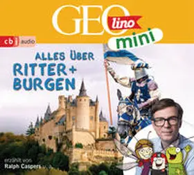 Dax / Kammerhoff / Versch |  GEOlino MINI 03. Alles über Ritter und Burgen | Sonstiges |  Sack Fachmedien