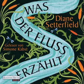 Setterfield |  Was der Fluss erzählt | Sonstiges |  Sack Fachmedien