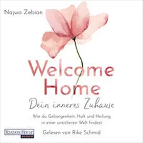 Zebian |  Welcome Home – Dein inneres Zuhause | Sonstiges |  Sack Fachmedien