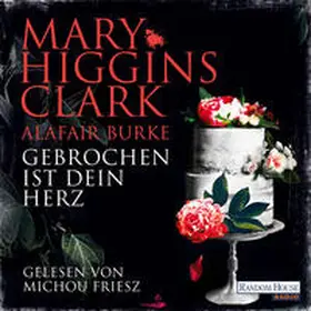 Higgins Clark / Burke |  Gebrochen ist dein Herz | Sonstiges |  Sack Fachmedien