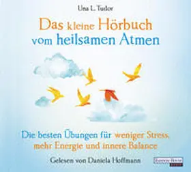 Tudor |  Das kleine Hör-Buch vom heilsamen Atmen | Sonstiges |  Sack Fachmedien