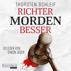 Schleif |  Richter morden besser | Sonstiges |  Sack Fachmedien
