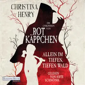 Henry |  Die Chroniken von Rotkäppchen - Allein im tiefen, tiefen Wald | Sonstiges |  Sack Fachmedien