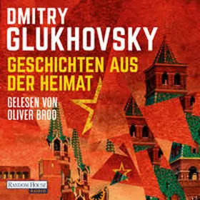 Glukhovsky |  Geschichten aus der Heimat | Sonstiges |  Sack Fachmedien