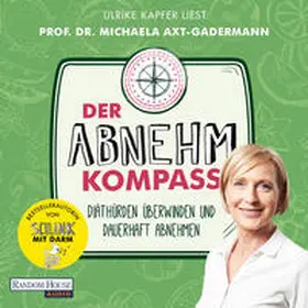 Axt-Gadermann |  Der Abnehmkompass - Diäthürden überwinden und dauerhaft abnehmen - SPIEGEL Bestseller | Sonstiges |  Sack Fachmedien
