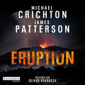 Crichton / Patterson | Eruption | Sonstiges | 978-3-8371-6799-3 | www.sack.de