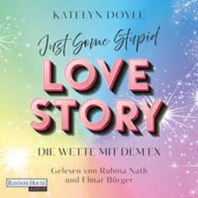Doyle |  Just Some Stupid Love Story - Die Wette mit dem Ex | Sonstiges |  Sack Fachmedien
