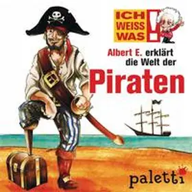 Riedel |  Ich weiß was - Albert E. erklärt die Welt der Piraten | Sonstiges |  Sack Fachmedien