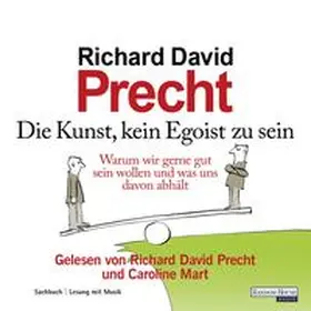 Precht |  Die Kunst, kein Egoist zu sein | Sonstiges |  Sack Fachmedien