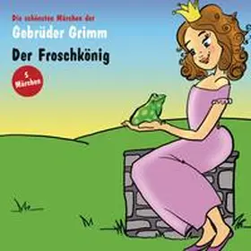  Der Froschkönig; Die Bremer Stadtmusikanten; Die Rübe; Die sieben Raben; Märchen vom Schlaraffenland | Sonstiges |  Sack Fachmedien