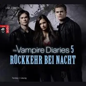 Smith |  The Vampire Diaries - Rückkehr bei Nacht | Sonstiges |  Sack Fachmedien