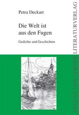 Deckart |  Die Welt ist aus den Fugen | Buch |  Sack Fachmedien