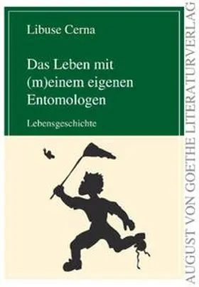 Cerna |  Das Leben mit (m)einem eigenen Entomologen | Buch |  Sack Fachmedien