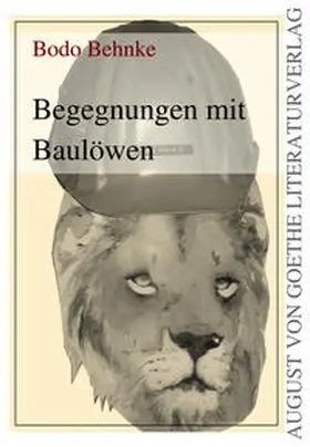 Behnke |  Begegnungen mit Baulöwen | Buch |  Sack Fachmedien