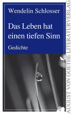 Schlosser |  Das Leben hat einen tiefen Sinn | Buch |  Sack Fachmedien