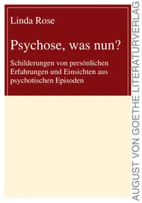 Rose |  Psychose, was nun? | Buch |  Sack Fachmedien