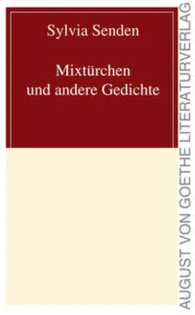 Senden |  Mixtürchen und andere Gedichte | Buch |  Sack Fachmedien
