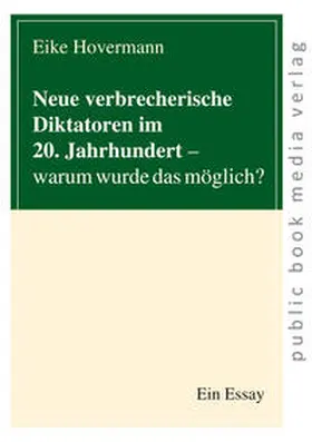 Hovermann |  Neue verbrecherische Diktatoren im 20. Jahrhundert | Buch |  Sack Fachmedien