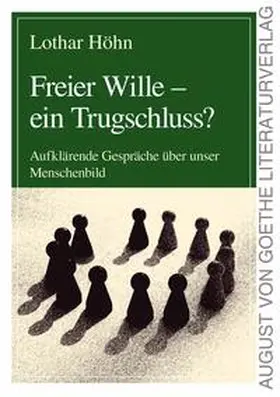 Höhn |  Freier Wille - ein Trugschluss? | eBook | Sack Fachmedien