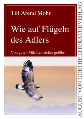 Mohr |  Wie auf Flügeln des Adlers | eBook | Sack Fachmedien