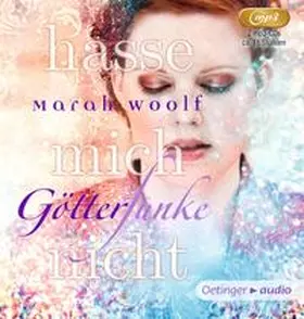 Woolf | GötterFunke.Hasse mich nicht (2) | Sonstiges | 978-3-8373-1025-2 | www.sack.de