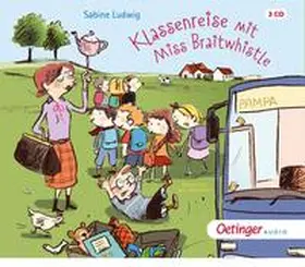 Ludwig |  Miss Braitwhistle 5. Klassenreise mit Miss Braitwhistle | Sonstiges |  Sack Fachmedien