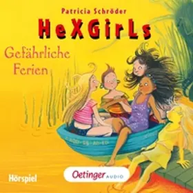 Schröder |  HeXGirls 6. Gefährliche Ferien | Sonstiges |  Sack Fachmedien