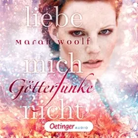 Woolf |  GötterFunke 1. Liebe mich nicht | Sonstiges |  Sack Fachmedien