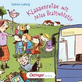 Ludwig |  Miss Braitwhistle 5. Klassenreise mit Miss Braitwhistle | Sonstiges |  Sack Fachmedien