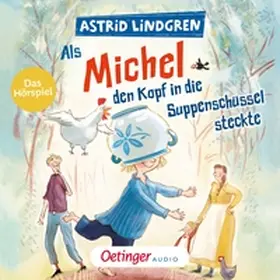 Lindgren |  Als Michel den Kopf in die Suppenschüssel steckte | Sonstiges |  Sack Fachmedien