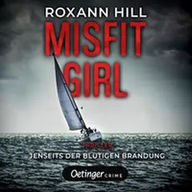 Hill |  Misfit Girl-Thriller 2. Jenseits der blutigen Brandung | Sonstiges |  Sack Fachmedien