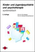 Knölker / Mattejat / Schulte-Markwort |  Kinder- und Jugendpsychiatrie und -psychotherapie systematisch | Buch |  Sack Fachmedien