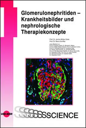 Müller-Deile / Schiffer |  Glomerulonephritiden - Krankheitsbilder und nephrologische Therapiekonzepte | Buch |  Sack Fachmedien