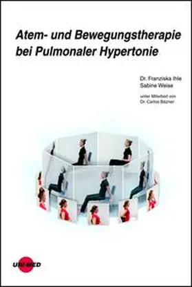 Ihle / Weise |  Atem- und Bewegungstherapie bei Pulmonaler Hypertonie | Buch |  Sack Fachmedien