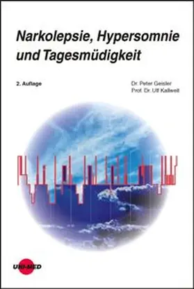 Geisler / Kallweit |  Narkolepsie, Hypersomnie und Tagesmüdigkeit | Buch |  Sack Fachmedien